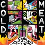 COLD MEAT - CAKE AND ARSE PARTY Vinyl Record