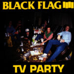 BLACK FLAG - TV PARTY