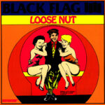 BLACK FLAG - LOOSE NUT