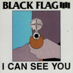 BLACK FLAG - I CAN SEE YOU