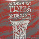 SCREAMING TREES - Anthology