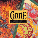 GONE - GONE  ALL THE DIRT THATS FIT