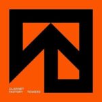 CLARINET FACTORY - TOWERS Vinyl Record