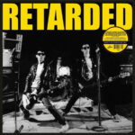 RETARDED - Retarded (Splatter Vinyl)