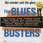 BLUES BUSTERS - WONDER AND GLORY OF THE