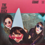THE BABY SEALS - CHOAS