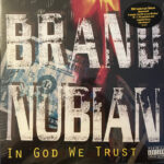 BRAND NUBIAN - IN GOD WE TRUST (30TH ANNIVERS