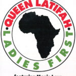 QUEEN LATIFAH - LADIES FIRST (FEAT. MONIE LOVE