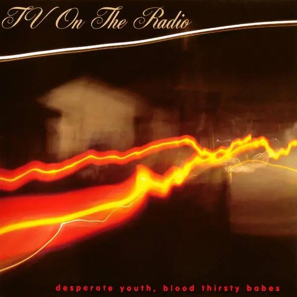 TG254LP.jpg TV ON THE RADIO - DESPERATE YOUTH, BLOOD THIRSTY BABES - Image 1