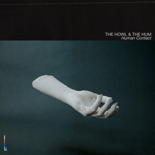 THATH005LP.jpg THE HOWL & THE HUM - HUMAN CONTACT - Image 1