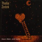 THALIA ZEDEK - Been Here And Gone