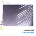 CONNECTIONS - COOL CHANGE