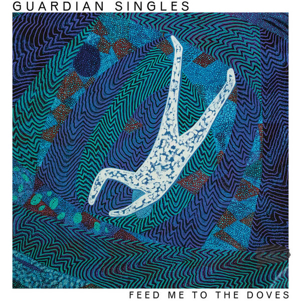 TIM175LPC1.jpg GUARDIAN SINGLES - FEED ME TO THE DOVES (COLOURED VINYL) - Image 1