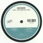 Birdee - Don't You Want My Love