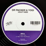 Dr Packer & Yogi - Heavy Vibes / Get Down