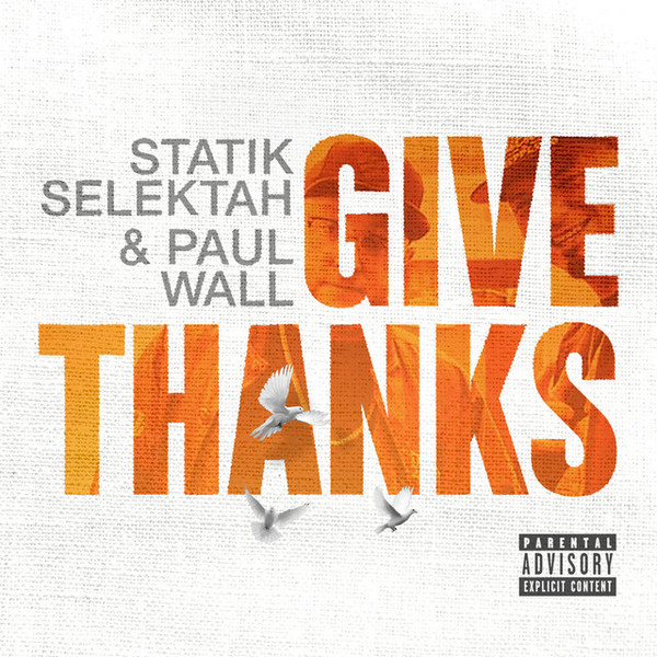 TKR111BK.jpg STATIK SELEKTAH & PAUL WALL - GIVE THANKS - Image 1