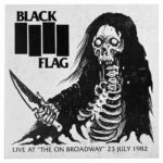 BLACK FLAG - Live At The On Broadway 23 July 1982 Vinyl Record