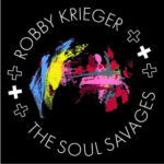 ROBBY KRIEGER - ROBBY KRIEGER AND SOUL SAVAGES
