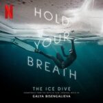 GALYA BISENGELIEVA - HOLD YOUR BREATH: THE ICE DIVE
