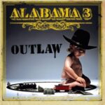 ALABAMA 3 - OUTLAW Vinyl Record