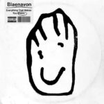 BLAENAVON - EVERYTHING THAT MAKES YOU HAPP Vinyl Record