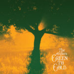 THE ANTLERS - GREEN TO GOLD