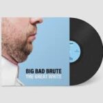 BIG BAD BRUTE - The Great White Vinyl Record