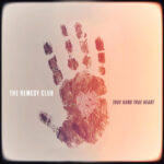 THE REMEDY CLUB - TRUE HAND TRUE HEART
