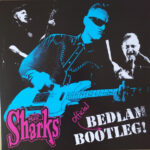 SHARKS  THE - BEDLAM BOOTLEG (COLOURED VINYL