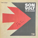 SON VOLT - ELECTRO MELODIER