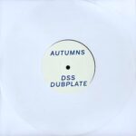 AUTUMNS - DSS DUBPLATE Vinyl Record