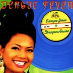 DENGUE FEVER - ESCAPE FROM DRAGON HOUSE