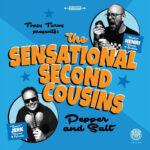 THE SENSATIONAL SECOND COUSINS - PEPPER AND SALT