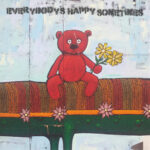 TEA - Everybodys Happy Someti