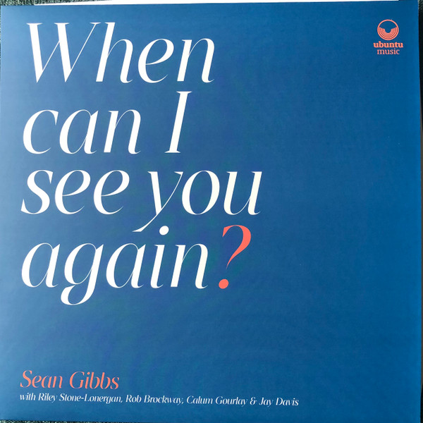 UBU0083LP.jpg SEAN GIBBS - WHEN CAN I SEE YOU A - Image 1