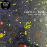 COCTEAU TWINS - FOUR-CALENDAR CAFE Vinyl Record