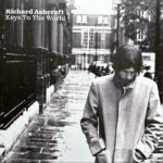 RICHARD ASHCROFT - KEYS TO THE WORLD