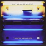HAYVANLAR ALEMI - TWISTED SOUVENIRS Vinyl Record