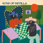 SONS OF SEVILLA - LULLABIES FOR A WILDCAT