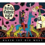 BANDA COMUNALE - Klein Ist Die Welt Vinyl Record