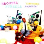 BRONTEZ PURNELL - CONFIRMED BACHELOR Vinyl Record