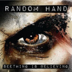 RANDOM HAND - SEETHING IS BELIEVING