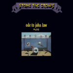 STONE THE CROWS - ODE TO JOHN LAW