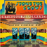 STONE THE CROWS - ONTINUOUS PERFORMANCE