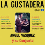 ANGEL VASQUEZ Y SU CONJUNTO - LA GUSTADERA