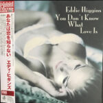 EDDIE HIGGINS - YOU DONT KNOW WHAT LOVE IS