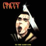 CANCER - To The Gory End (35th Anniversary Edition) Vinyl Record