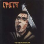CANCER - TO THE GORY END Vinyl Record