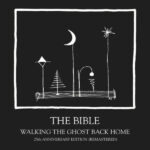 BIBLE THE - WALKING THE GHOST BACK HOME LP