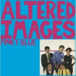 ALTERED IMAGES - PINKY BLUE 2LP Vinyl Record